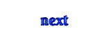 next.gif (1477 bytes)